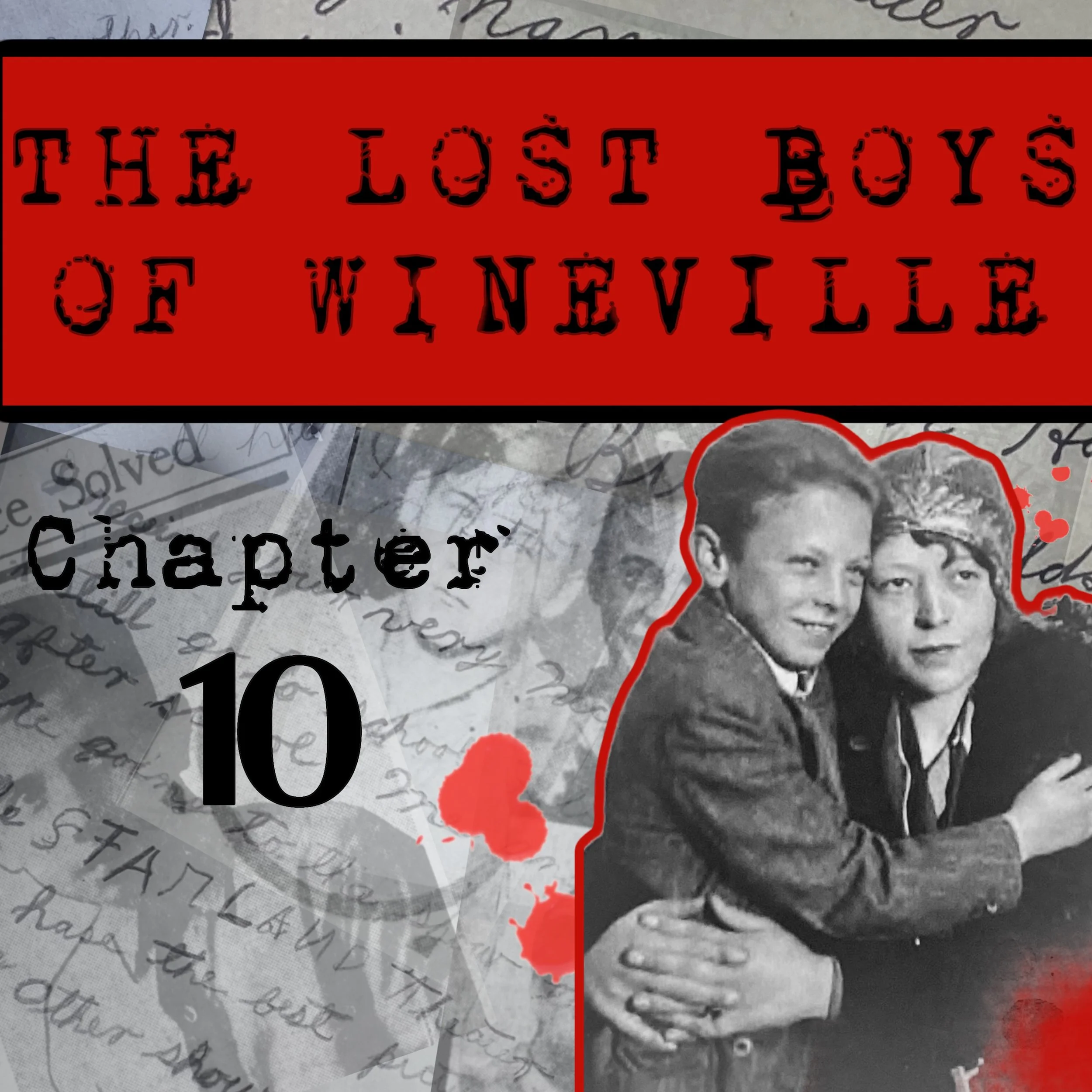 Chapter 10 — The Lost Boys of Wineville